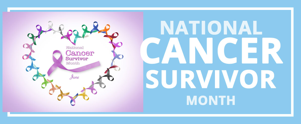 June Is National Cancer Survivor Month Triad Radiology Associates